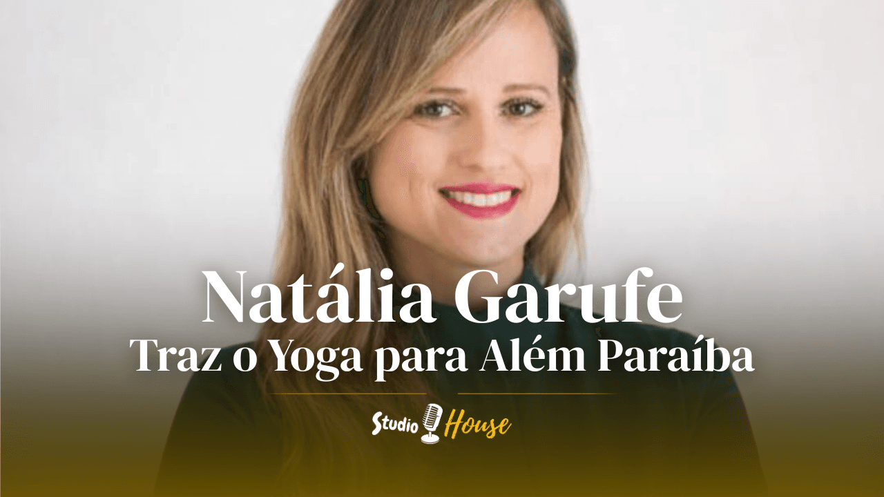 Imagem de capa da notícia: Natália Garufe traz o Yoga para Além Paraíba